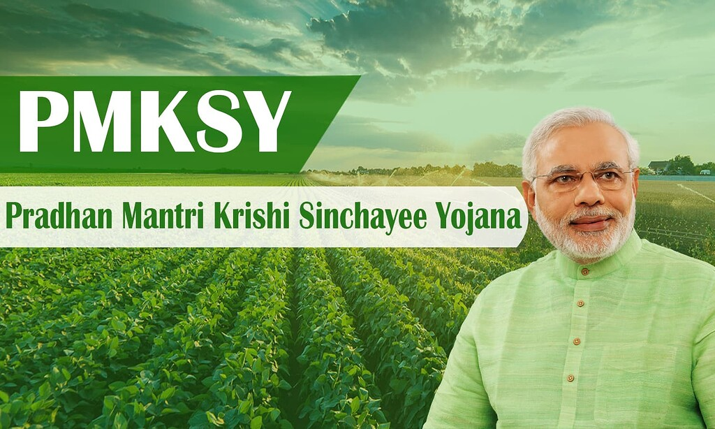 प्रधानमंत्री कृषि सिंचाई योजना (PMKSY)
